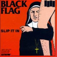 Black Flag : Slip It in
